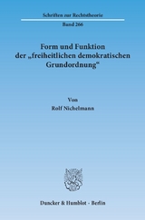 Form und Funktion der "freiheitlichen demokratischen Grundordnung". - Rolf Nichelmann