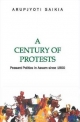 Century of Protests - Arupjyoti Saikia