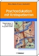 Psychoedukation mit Krebspatienten - Joachim Weis;  Dario Brocai;  Ulrike Heckl;  Susanne Seuthe-Witz