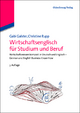 Wirtschaftsenglisch für Studium und Beruf: Wirtschaftswissen kompakt in Deutsch und Englisch - German and English Business Know-How