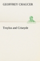 Troylus and Criseyde - Geoffrey Chaucer