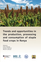 Trends and opportunities in the production, processing and consumption of staple food crops in Kenya - 