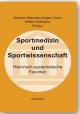 Sportmedizin und Sportwissenschaft: Historisch-systematische Facetten (Schriften der Deutschen Sporthochschule Köln)