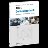 Atlas Gebäudetechnik - Prof. Dr.-Ing. Jörn Krimmling, Dipl.-Ing. Uwe Deutschmann, Dipl.-Ing. André Preuss, Dr.-Ing. Eberhard Renner
