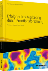 Erfolgreiches Marketing durch Emotionsforschung - Ralf Stürmer, Jennifer Schmidt