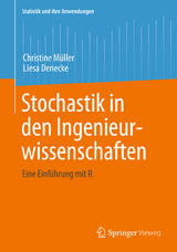 Stochastik in den Ingenieurwissenschaften - Christine Müller, Liesa Denecke