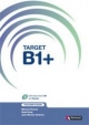 Target B1 Teachers' Pack (Teacher's Book & Class Audio CD) - Michael Downie; David Gray; Juan Manuel Jimenez