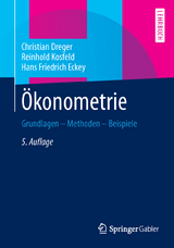 Ökonometrie - Christian Dreger, Reinhold Kosfeld, Hans-Friedrich Eckey
