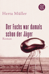 Der Fuchs war damals schon der Jäger - Herta Müller