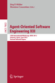 Agent-Oriented Software Engineering XIII: 13th International Workshop, AOSE 2012, Valencia, Spain, June 4, 2012, Revised Selected Papers Jörg Müller E