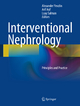 Interventional Nephrology - Alexander S. Yevzlin; Arif Asif; Loay Salman