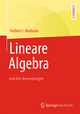 Lineare Algebra: und ihre Anwendungen Herbert J. Muthsam Author