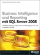 Business Intelligence und Reporting mit Microsoft SQL Server 2008