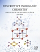 Descriptive Inorganic Chemistry - James E. House;  Kathleen A. House