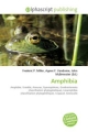 Amphibia - Frederic P Miller;  Vandome Agnes F;  McBrewster John