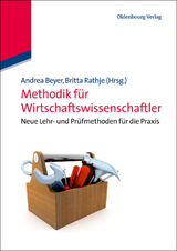 Methodik für Wirtschaftswissenschaftler - Andrea Beyer, Britta Rathje