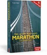 Das große Buch vom Marathon - Lauftraining mit System - Marathon-, Halbmarathon und 10-km-Training - Für Einsteiger, Fortgeschrittene und Leistungssportler - Trainingspläne, Jahrestraining, Krafttraining, Ernährung, Gymnastik - Hubert Beck