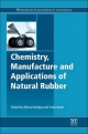 Chemistry, Manufacture and Applications of Natural Rubber - Shinzo Kohjiya; Yuko Ikeda