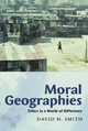Moral Geographies - David M. Smith