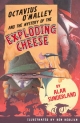 Octavius O'Malley And The Mystery Of The Exploding Cheese - Alan Sunderland