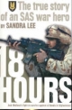 18 Hours: The True Story of an SAS War Hero - Lee Sandra