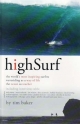 High Surf: The World's Most Inspiring Surfers - Baker Tim