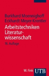 Arbeitstechniken Literaturwissenschaft - Moennighoff, Burkhard; Meyer-Krentler, Eckhardt
