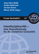 Interdisziplinarität - eine Herausforderung für die Christliche Sozialethik (Forum Sozialethik)