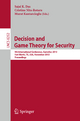 Decision and Game Theory for Security: 4th International Conference, GameSec 2013, Fort Worth, TX, USA, November 11-12, 2013, Proceedings (Lecture Notes in Computer Science, Band 8252)