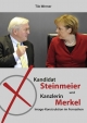 Kandidat Steinmeier und Kanzlerin Merkel - Tilo Werner