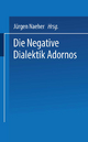 Die Negative Dialektik Adornos: Einführung - Dialog Jürgen Naeher Editor