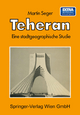 Teheran: Eine stadtgeographische Studie M Seger Author