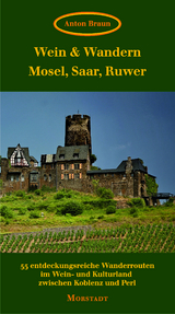 Wein & Wandern Mosel, Saar, Ruwer - Anton Braun