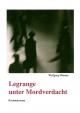 Legrange unter Mordverdacht - Wolfgang Münster