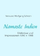 Namaste Indien - Wolfgang Schroth; Vera Schroth