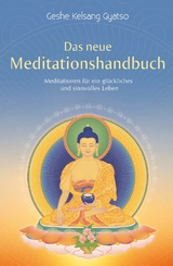 Das neue Meditationshandbuch - Geshe Kelsang Gyatso