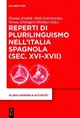 Reperti di plurilinguismo nell’Italia spagnola (sec. XVI-XVII - Thomas Krefeld; Wulf Oesterreicher; Verena Schwägerl-Melchior