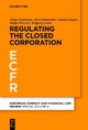 Regulating the Closed Corporation - Gregor Bachmann; Horst Eidenmüller; Andreas Engert; Holger Fleischer; Wolfgang Schön