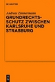 Grundrechtsschutz zwischen Karlsruhe und Straßburg - Andreas Zimmermann