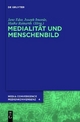 Medialität und Menschenbild - Jens Eder; Joseph Imorde; Maike Sarah Reinerth