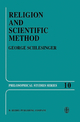 Religion and Scientific Method (Philosophical Studies Series, 10, Band 10)