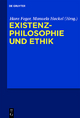 Existenzphilosophie und Ethik - Hans Feger; Manuela Hackel