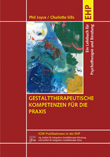 Gestalttherapeutische Kompetenzen für die Praxis - Phil Joyce, Charlotte Sills