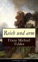 Reich und arm (Vollstandige Ausgabe) - Franz  Michael Felder