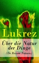 Über die Natur der Dinge (De Rerum Natura) - Lukrez