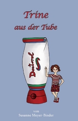 Trine aus der Tube - Susanne Meyer-Binder