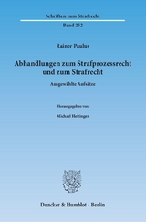 Abhandlungen zum Strafprozessrecht und zum Strafrecht. - Rainer Paulus