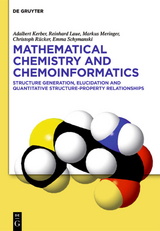 Mathematical Chemistry and Chemoinformatics - Adalbert Kerber, Reinhard Laue, Markus Meringer, Christoph Rücker, Emma Schymanski