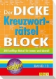 Der dicke Kreuzworträtsel-Block.Bd.13: 300 knifflige Rätsel für immer und überall