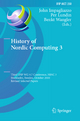 History of Nordic Computing 3: Third IFIP WG 9.7 Conference, HiNC3, Stockholm, Sweden, October 18-20, 2010, Revised Selected Papers: 350 (IFIP Advances in Information and Communication Technology)
